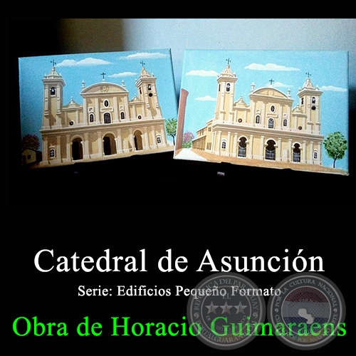 Catedral de Asunción - Obra de Horacio Guimaraens - Año 2017